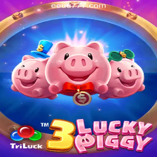 Exploring the Thrills of 3LUCKYPIGGY at EEU777.COM Oficial Slots Brasil #1