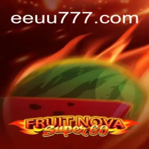 Explore FruitNovaSuper60: The Thrilling World of Slots at EEU777.COM Oficial Slots Brasil #1