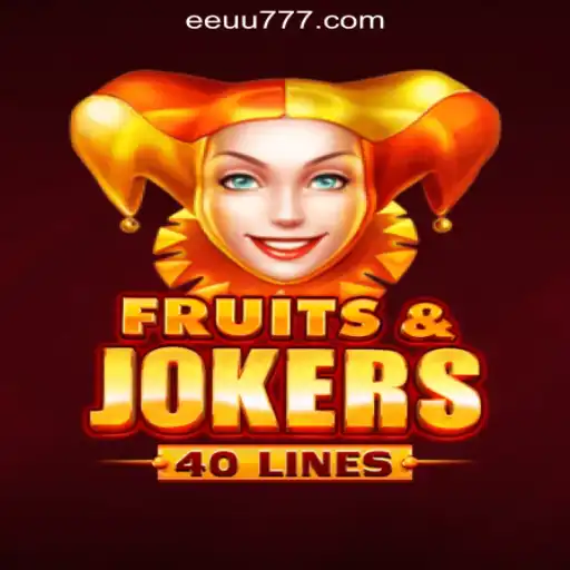 Exploring FruitsAndJokers40: The Thrilling Slot Experience from EEU777.COM
